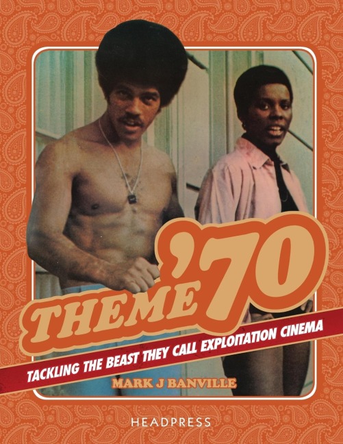 Theme 70: Tackling the Beast They Call Exploitation Cinema