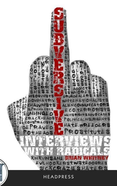 Subversive: Interviews with Radicals