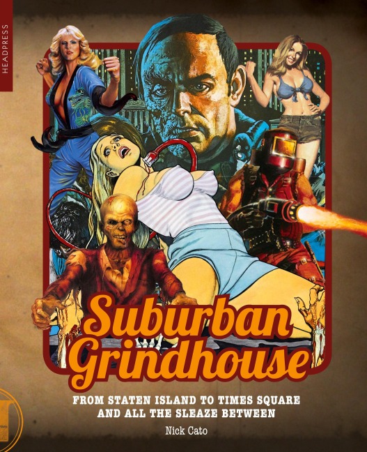Suburban Grindhouse: From Staten Island to Times Square and all the Sleaze Between