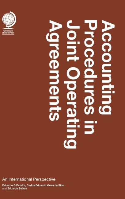 Accounting Procedures in Joint Operating Agreements: : An International Perspective