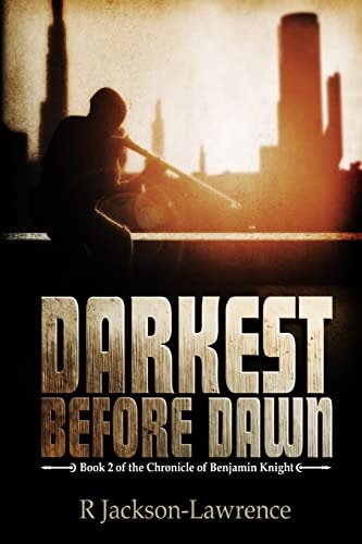 Darkest Before Dawn Book 2 of The Chronicle of Benjamin Knight