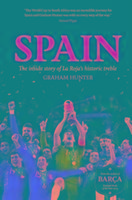 Spain: The Inside Story of la Rojas Historic Treble
