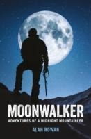 Moonwalker: Adventures of a Midnight Mountaineer