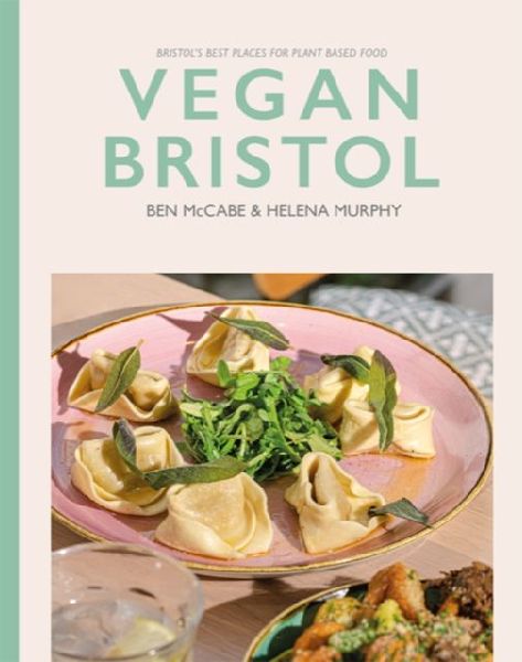 Vegan Bristol: Bristols best plant-based places to eat & drink