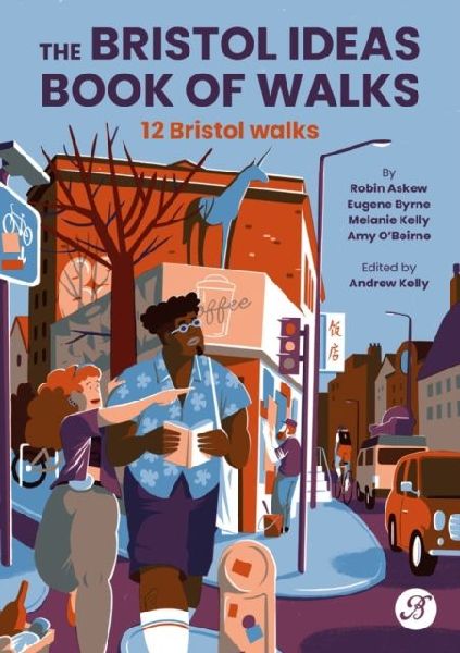 The Bristol Ideas Book of Walks