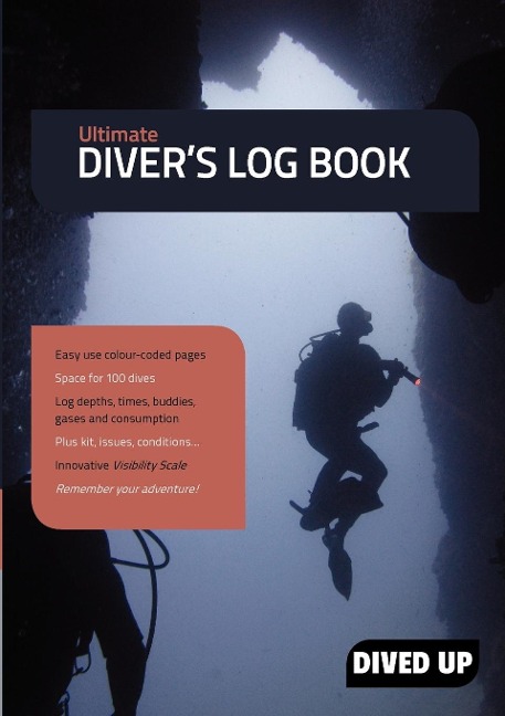 Ultimate Divers Log Book: (Full colour 100-dive diving log book)