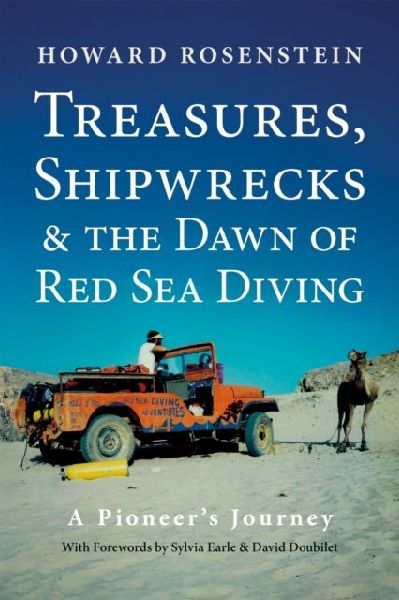 Treasures, Shipwrecks and the Dawn of Red Sea Diving: A Pioneers Journey