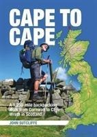 Cape to Cape: A 1,250-mile backpacking walk from Cornwall to Cape Wrath in Scotland