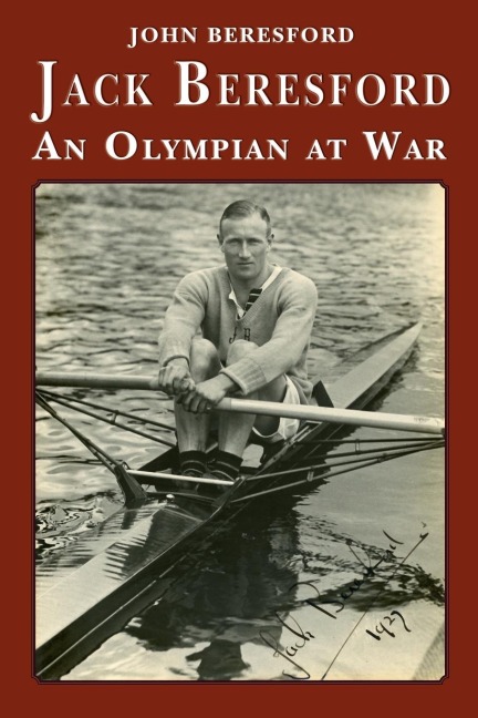Jack Beresford: an Olympian at War