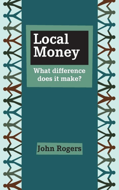 Local Money: What Difference Does It Make?