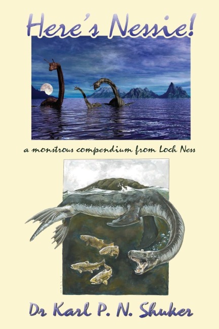 Heres Nessie: A Monstrous Compendium from Loch Ness