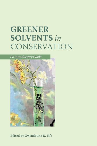 Greener Solvents in Conservation: An Introductory Guide