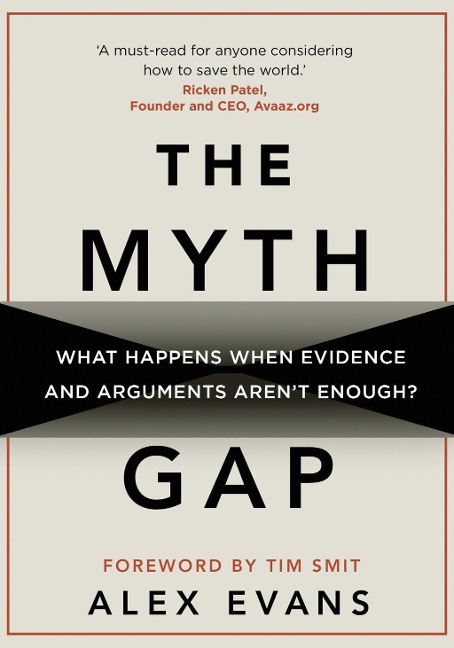 The Myth Gap: What Happens When Evidence and Arguments Arent Enough