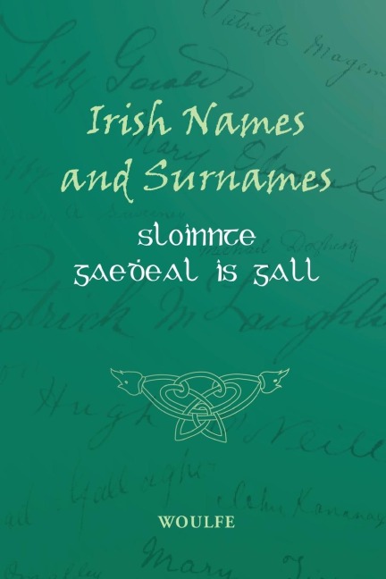 Irish Names and Surnames - Sloinnte Gae¿eal is Gall
