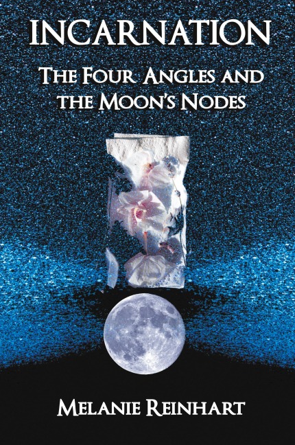 Incarnation: The Four Angles and the Moons Nodes