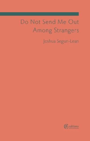 Do Not Send Me Out Among Strangers