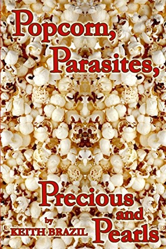 Popcorn, Parasites, Precious and Pearls
