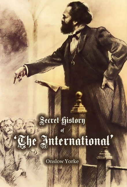 Secret History of 'The International' Working Men's Association