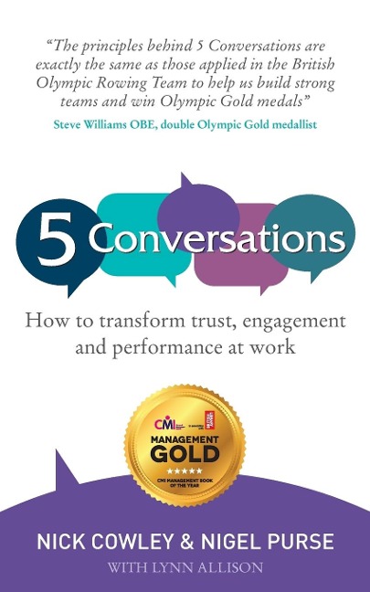 5 Conversations: How to Transform Trust, Engagement and Performance at Work