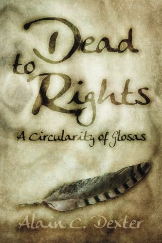 Dead to Rights A Circularity of Glosas