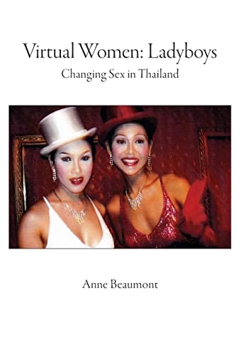 Virtual Women Ladyboys: Changing Sex in Thailand