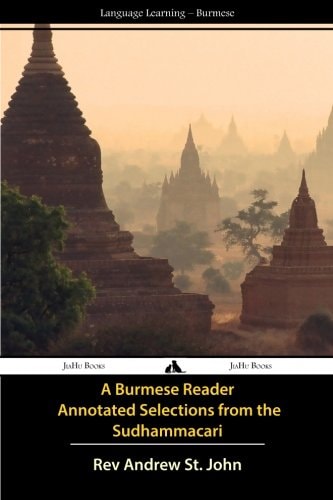 A Burmese Reader - Annotated Selections from the Sudhammacari