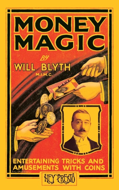Money Magic (Hey Presto Magic Book): Entertaining Tricks and Amusements with Coins
