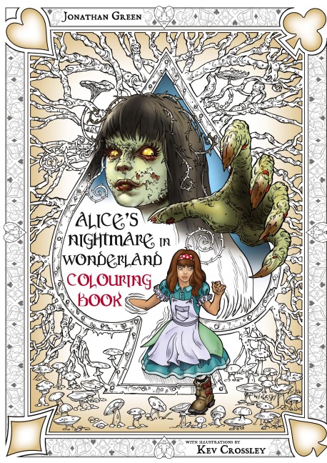 Alices Nightmare in Wonderland Colouring Book Two: Through the Looking-Glass and the Horrors Alice Found There