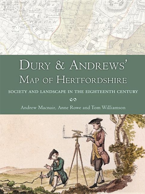 Dury and Andrews Map of Hertfordshire: Society and Landscape in the Eighteenth Century