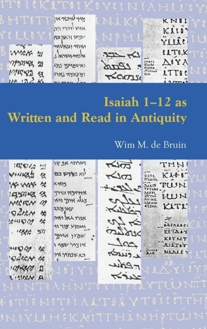 Isaiah 1-12 as Written and Read in Antiquity