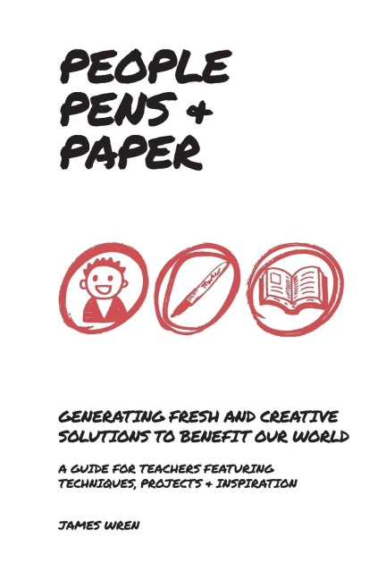 People, Pens & Paper: Generating fresh and creative solutions to benefit our world