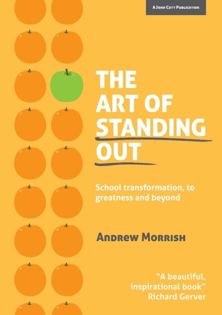The Art of Standing Out: School Transformation, to greatness and beyond