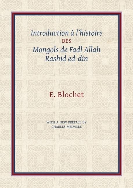 Introduction À l'Histoire Des Mongols de Fadl Allah Rashid Ed-Din