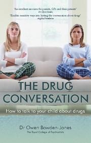 The Drug Conversation: How to Talk to Your Child about Drugs