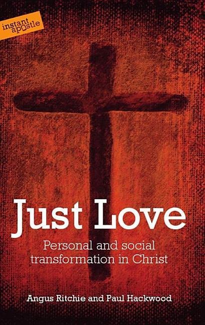 Just Love: Personal and Social Transformation in Christ