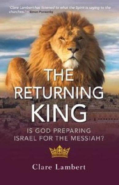 The Returning King: Is God Preparing Israel for the Messiah?