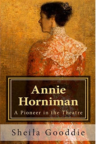 Annie Horniman A Pioneer in the Theatre