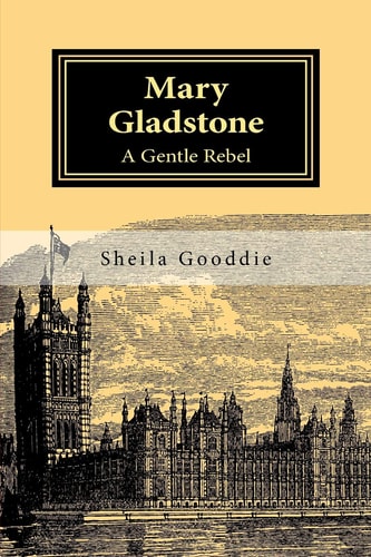 Mary Gladstone A Gentle Rebel