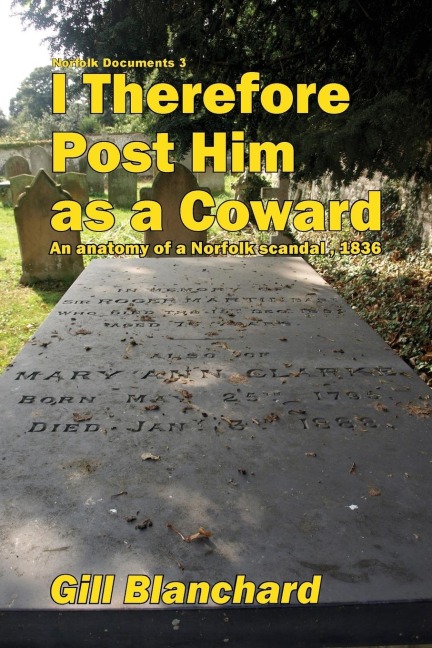 I Therefore Post Him as a Coward: An anatomy of a Norfolk scandal, 1836
