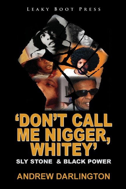 Dont Call Me Nigger, Whitey: Sly Stone & Black Power