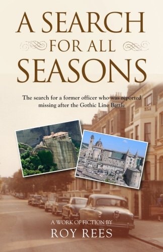 A Search for All Seasons The Search for a Former Officer Who Was Reported Missing After the Gothic Line Battle