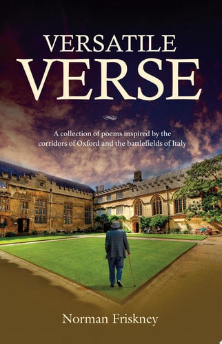 Versatile Verse A collection of poems inspired by the corridors of Oxford and the battlefields of Italy