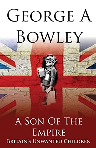 A Son of the Empire Britain's Unwanted Children