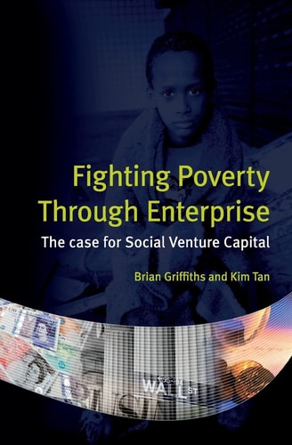 Fighting Poverty Through Enterprise The Case for Social Venture Capital