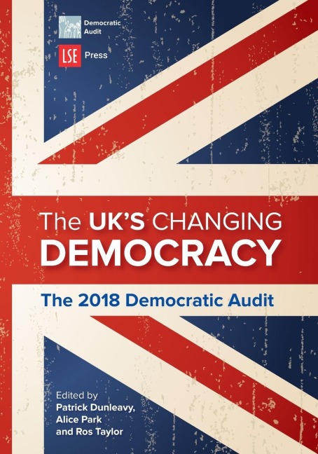 The UKs Changing Democracy: The 2018 Democratic Audit