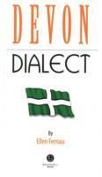 Devon Dialect: A Selection of Words and Anecdotes from Around Devon