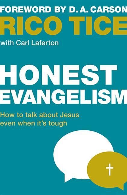 Honest Evangelism: How to Talk about Jesus Even When Its Tough
