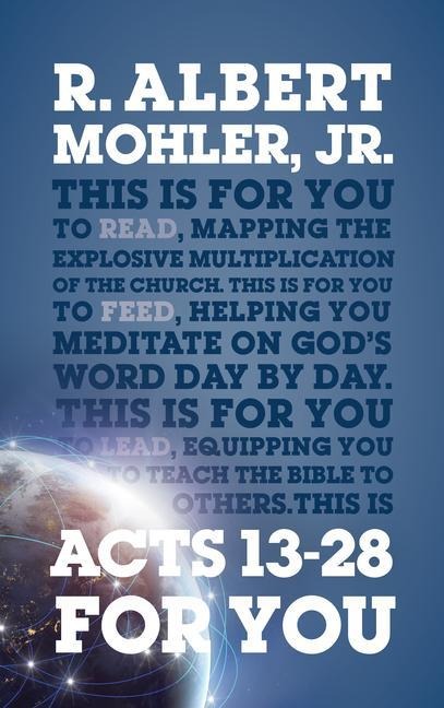 Acts 13 - 28 for You: Mapping the Explosive Multiplication of the Church