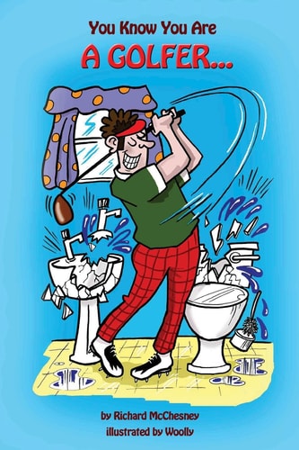 You Know You Are a Golfer...
