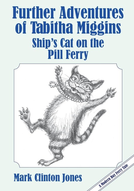 Further Adventures of Tabitha Miggins, Ships Cat on the Pill Ferry